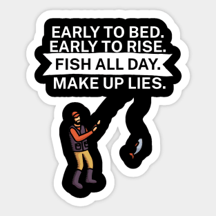 Early to bed Early to rise Fish all day Make up Sticker